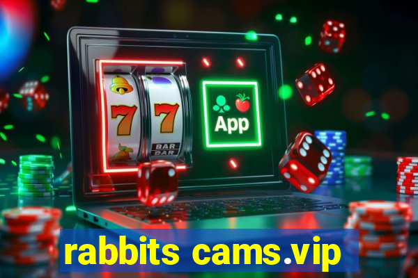 rabbits cams.vip